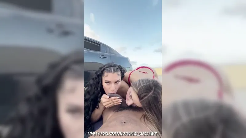 Baddies_gallery Nasty Two Beautiful Whores Sucking A BBC In A Carpark OnlyFans Video